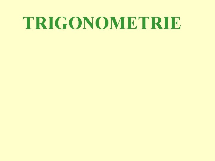 TRIGONOMETRIE 