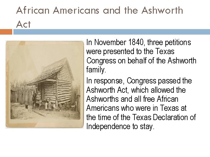 African Americans and the Ashworth Act In November 1840, three petitions were presented to