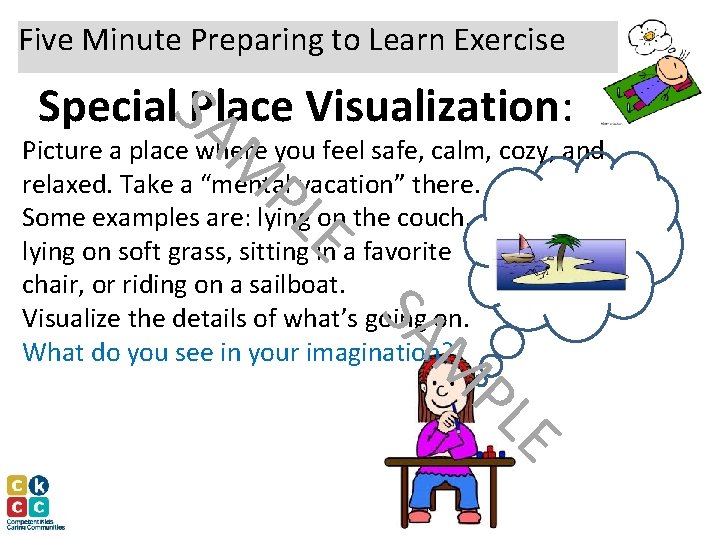 Five Minute Preparing to Learn Exercise Special. SPlace A Visualization: M PL E Picture