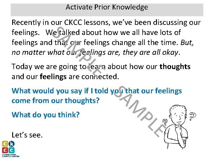 Activate Prior Knowledge SA Recently in our CKCC lessons, we’ve been discussing our feelings.