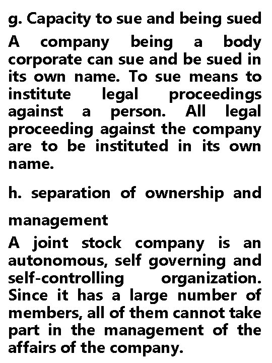 g. Capacity to sue and being sued A company being a body corporate can