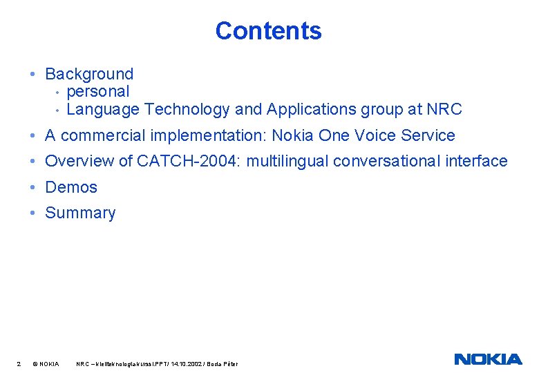 Contents • Background • personal • Language Technology and Applications group at NRC •