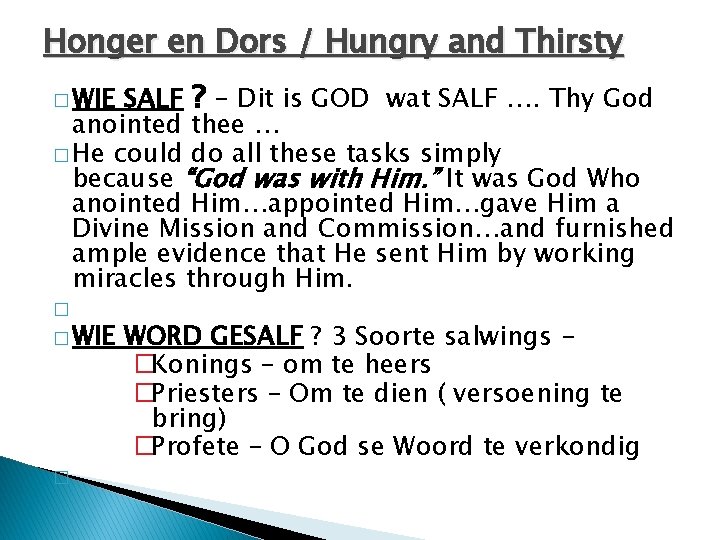 Honger en Dors / Hungry and Thirsty SALF ? - Dit is GOD wat