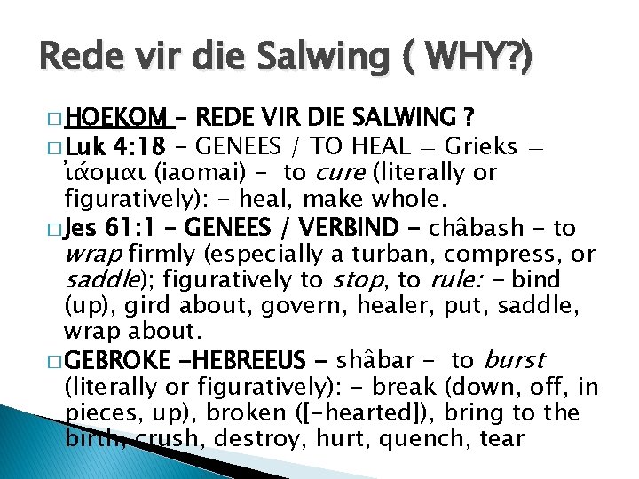 Rede vir die Salwing ( WHY? ) � HOEKOM – REDE VIR DIE SALWING
