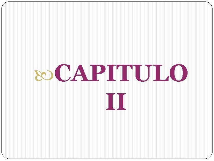 CAPITULO II 