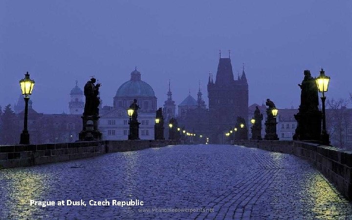 Prague at Dusk, Czech Republic www. vitanoblepowerpoints. net 