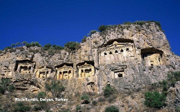 Rock Tombs, Dalyan, Turkey www. vitanoblepowerpoints. net 
