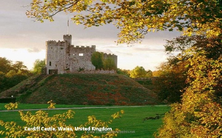 Cardiff Castle, Wales, United Kingdom www. vitanoblepowerpoints. net 