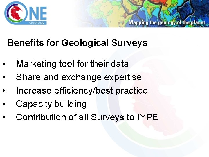 Benefits for Geological Surveys • • • Marketing tool for their data Share and