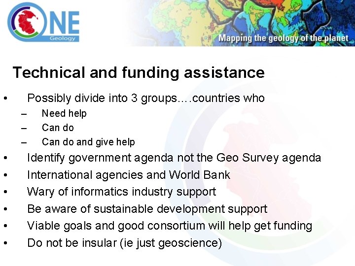 Technical and funding assistance • Possibly divide into 3 groups…. countries who – –