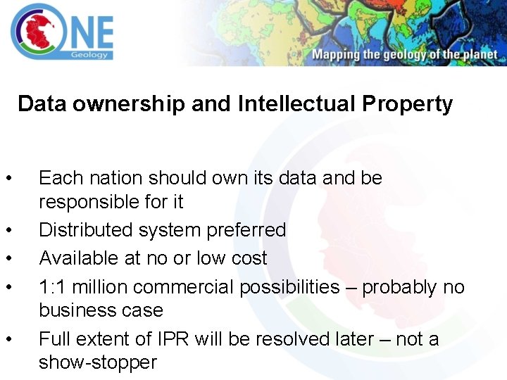 Data ownership and Intellectual Property • • • Each nation should own its data