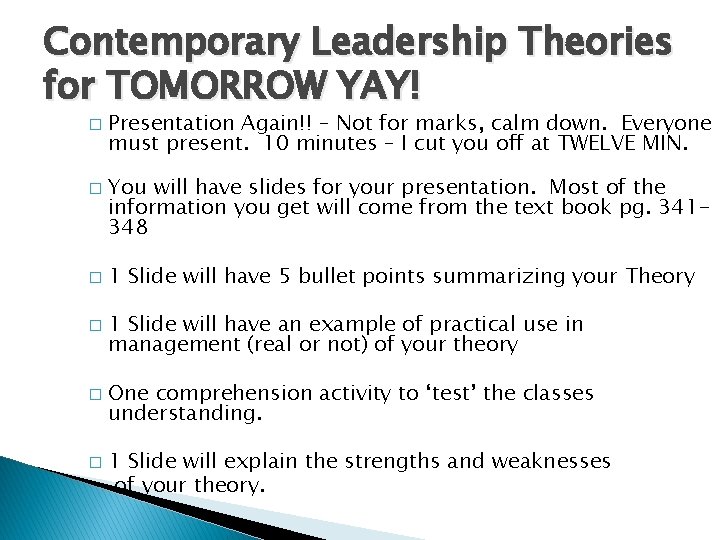 Contemporary Leadership Theories for TOMORROW YAY! � � � Presentation Again!! – Not for