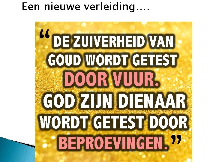 Een nieuwe verleiding…. 