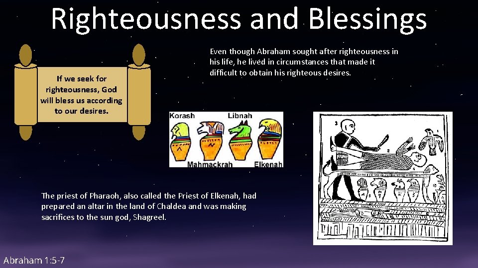 Righteousness and Blessings If we seek for righteousness, God will bless us according to