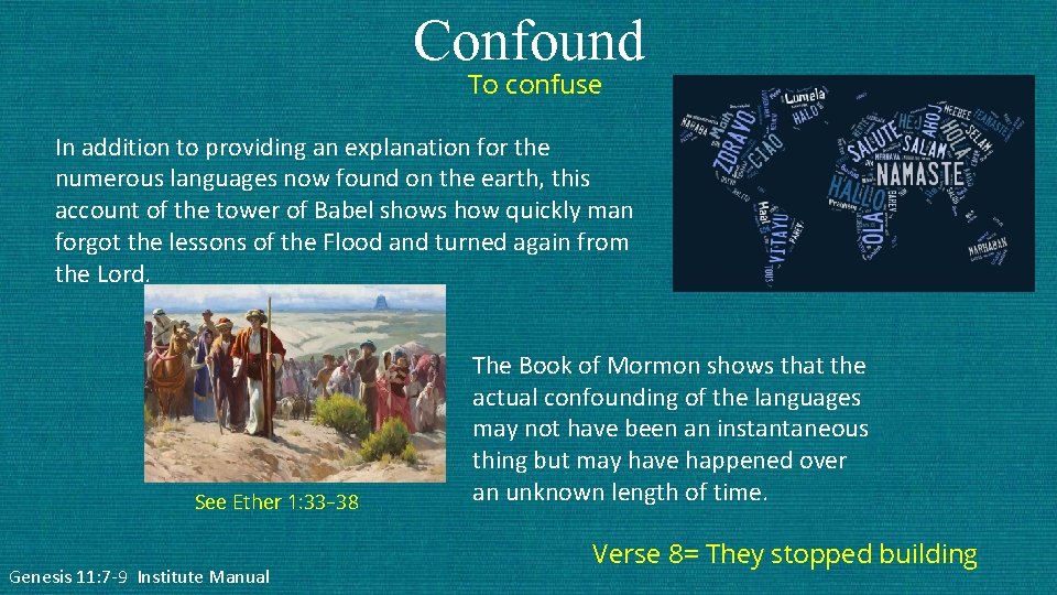 Confound To confuse In addition to providing an explanation for the numerous languages now