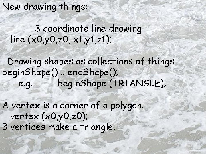 New drawing things: 3 coordinate line drawing line (x 0, y 0, z 0,