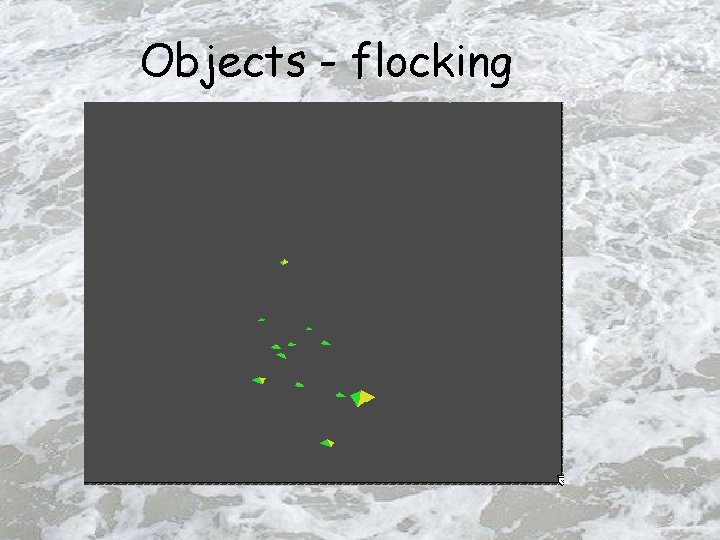 Objects - flocking 