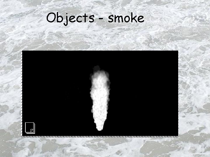 Objects - smoke 