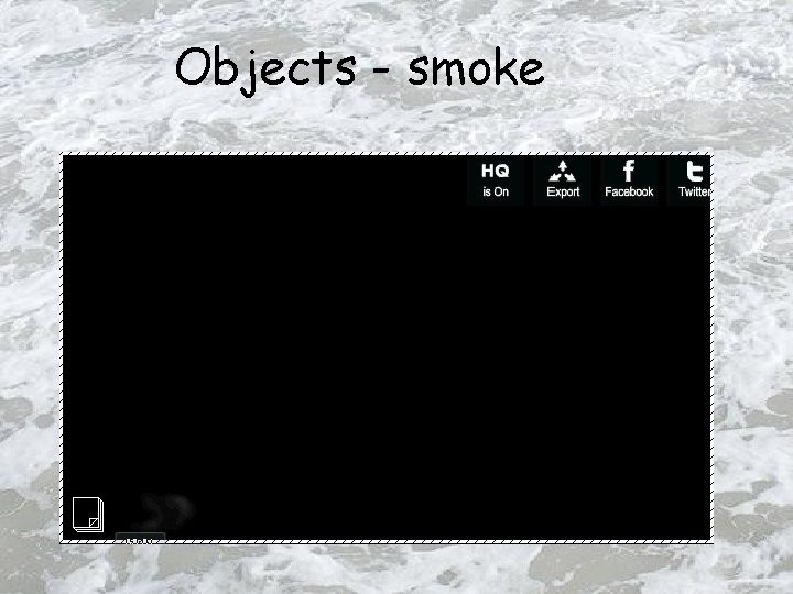 Objects - smoke 