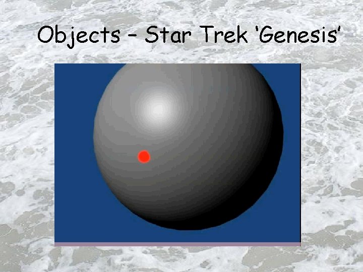 Objects – Star Trek ‘Genesis’ 