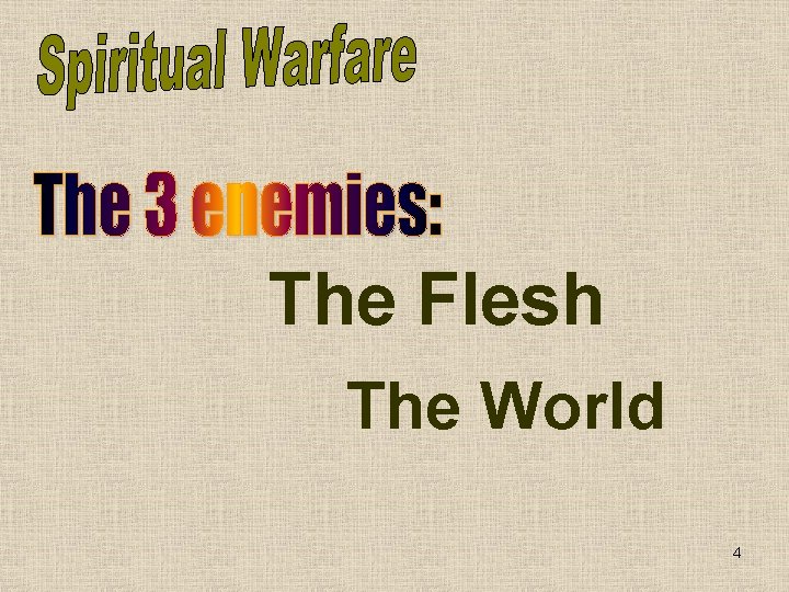 The Flesh The World 4 