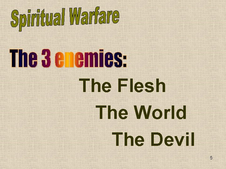 The Flesh The World The Devil 5 