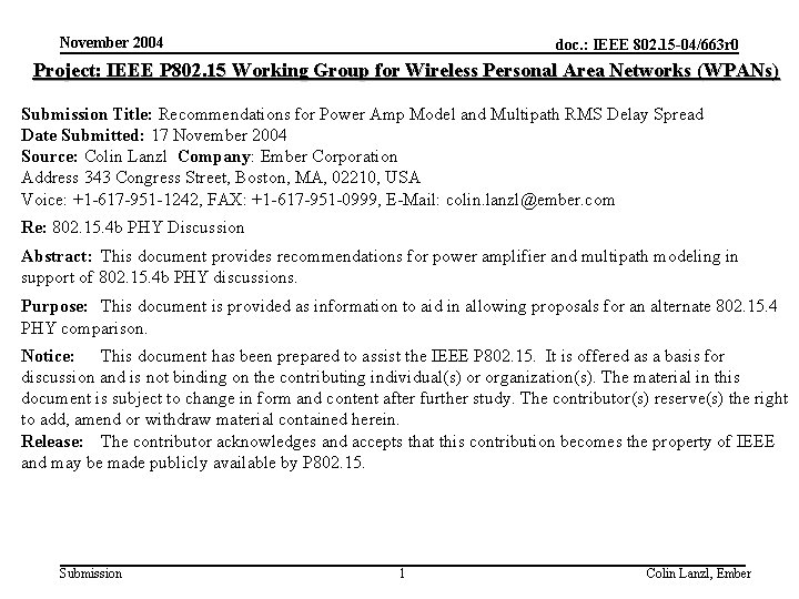 November 2004 doc. : IEEE 802. 15 -04/663 r 0 Project: IEEE P 802.