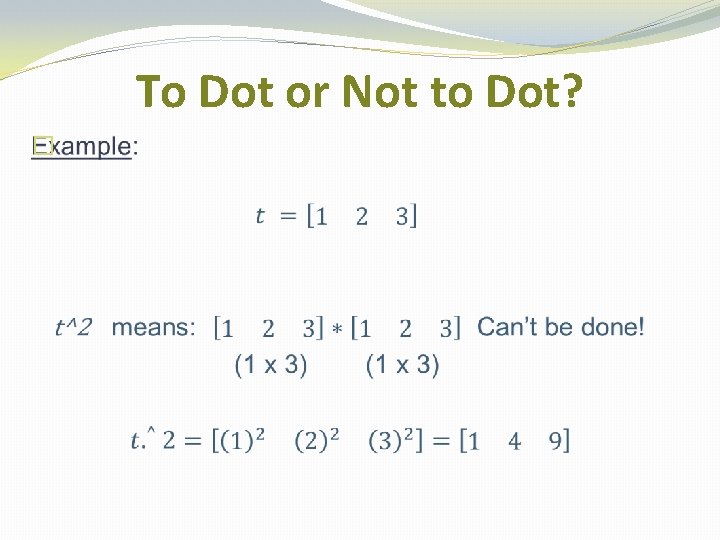 To Dot or Not to Dot? � 