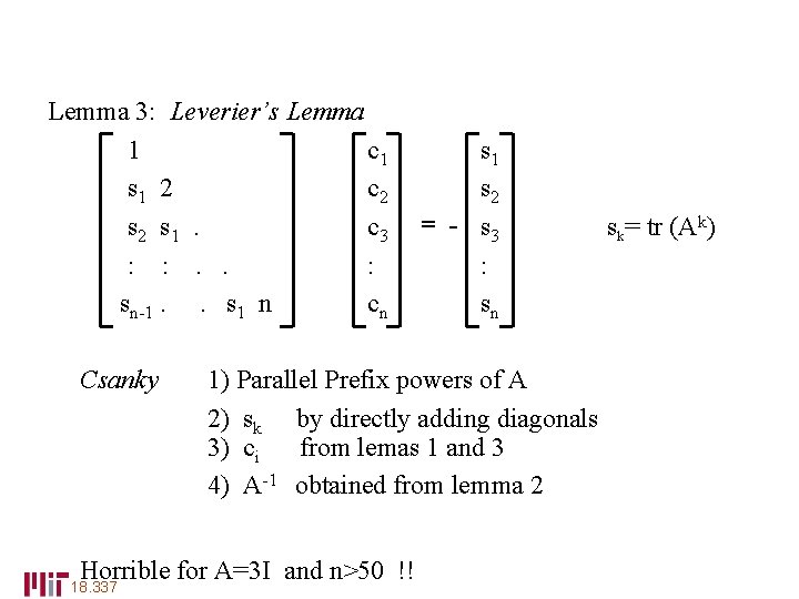 Lemma 3: Leverier’s Lemma 1 c 1 s 1 2 c 2 s 1.