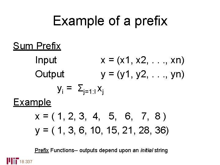 Example of a prefix Sum Prefix Input x = (x 1, x 2, .