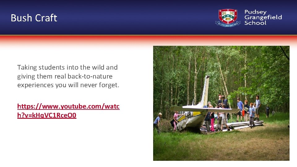 Bush Craft Taking students into the wild and giving them real back-to-nature experiences you