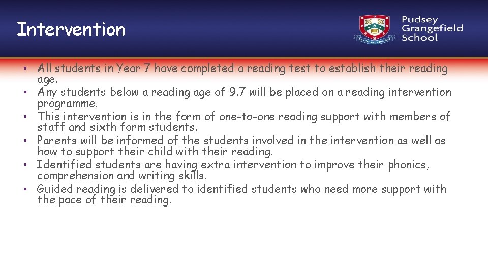 Intervention • All students in Year 7 have completed a reading test to establish
