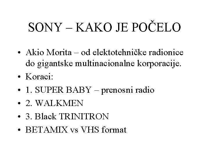 SONY – KAKO JE POČELO • Akio Morita – od elektotehničke radionice do gigantske