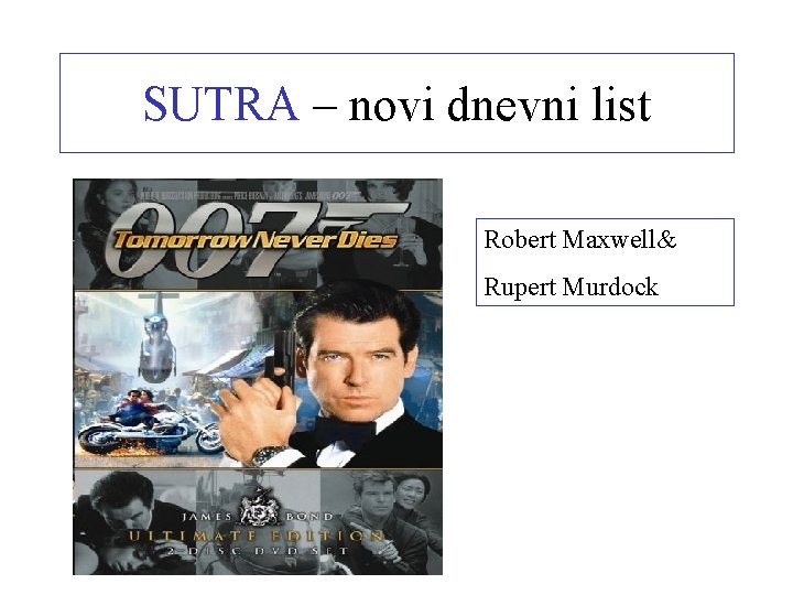 SUTRA – novi dnevni list Robert Maxwell& Rupert Murdock 