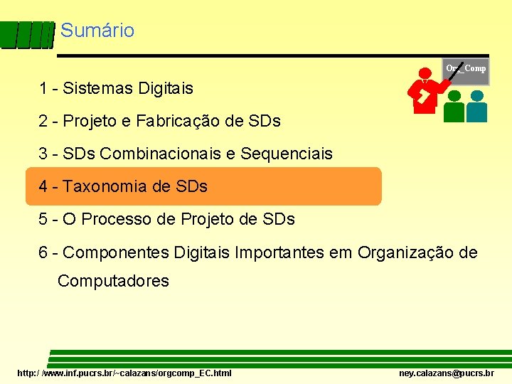 Sumário Org_Comp 1 - Sistemas Digitais 2 - Projeto e Fabricação de SDs 3