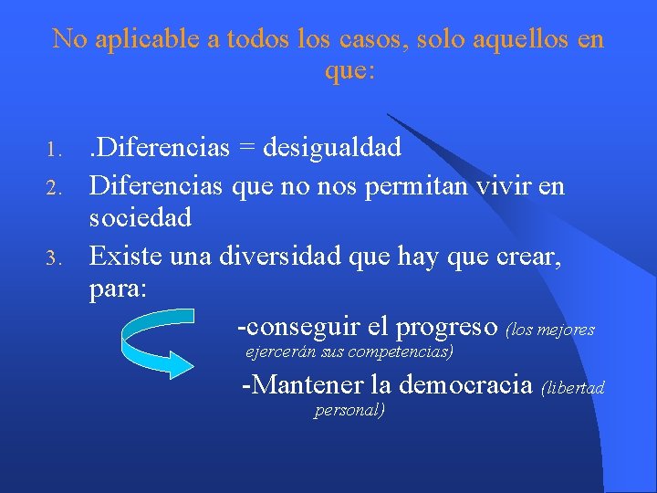 No aplicable a todos los casos, solo aquellos en que: 1. 2. 3. .