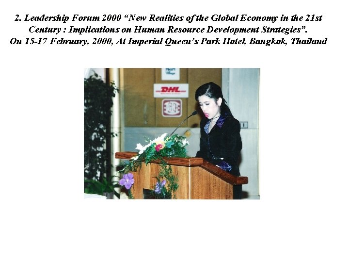 2. Leadership Forum 2000 “New Realities of the Global Economy in the 21 st