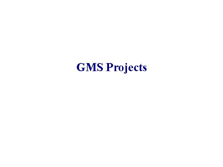 GMS Projects 