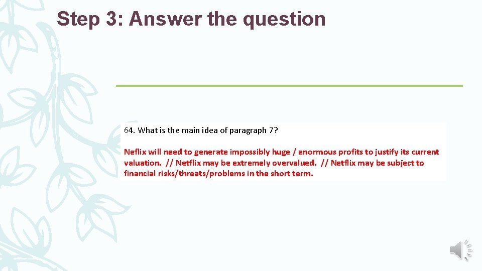 Step 3: Answer the question 64. What is the main idea of paragraph 7?