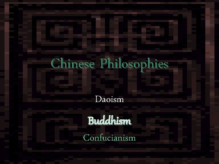 Chinese Philosophies Daoism Buddhism Confucianism 