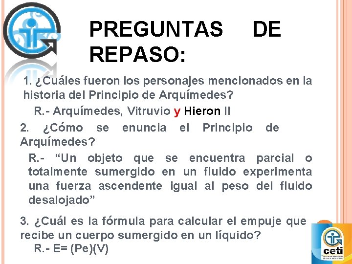 PREGUNTAS REPASO: DE 1. ¿Cuáles fueron los personajes mencionados en la historia del Principio