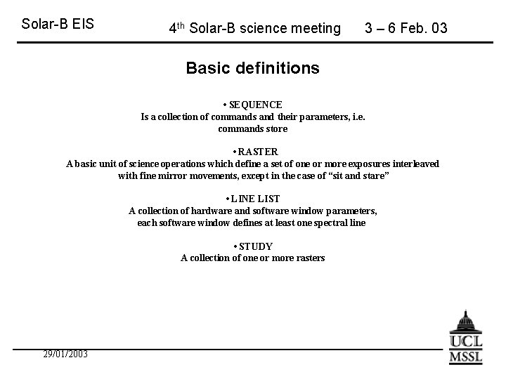 Solar-B EIS 4 th Solar-B science meeting 3 – 6 Feb. 03 Basic definitions