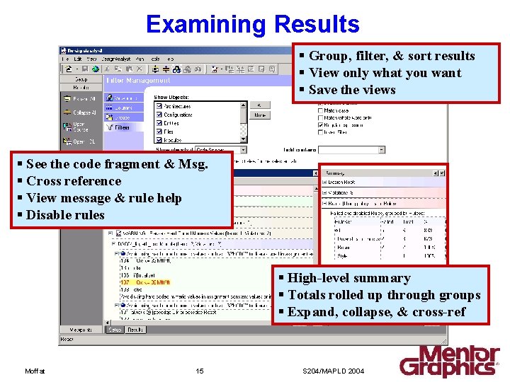 Examining Results § Group, filter, & sort results § View only what you want