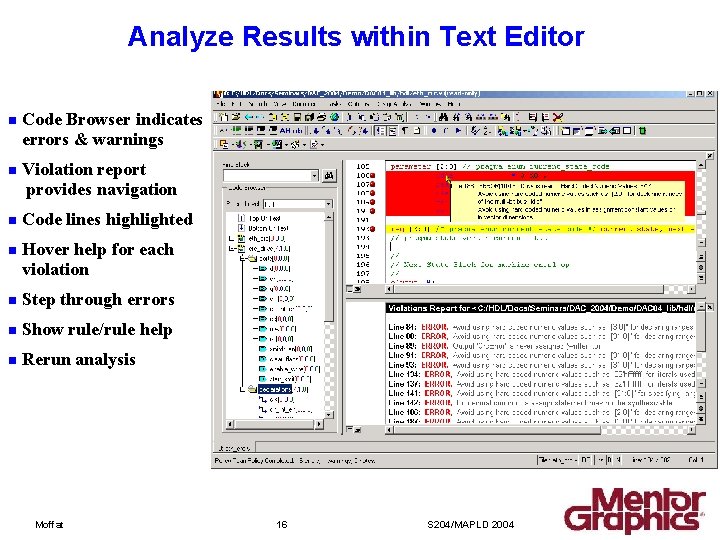 Analyze Results within Text Editor n Code Browser indicates errors & warnings n Violation