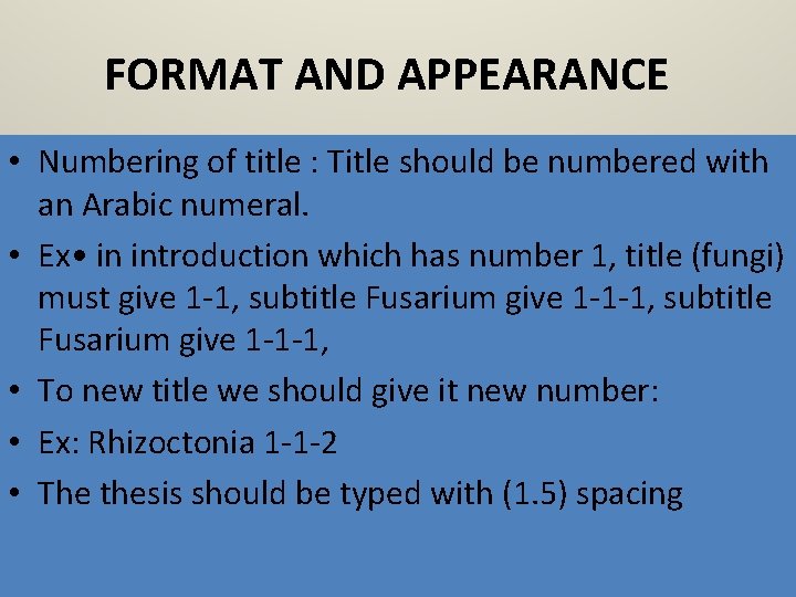 FORMAT AND APPEARANCE • Numbering of title : Title should be numbered with an