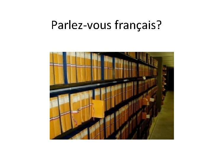 Parlez-vous français? 