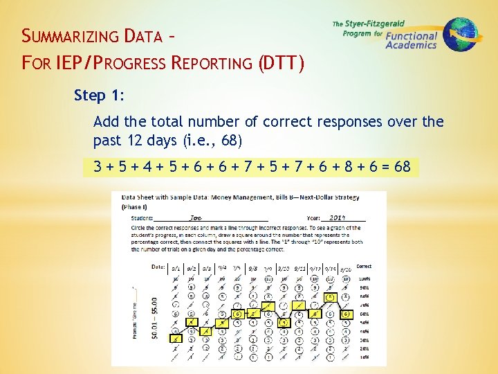 SUMMARIZING DATA – FOR IEP/PROGRESS REPORTING (DTT) Step 1: Add the total number of