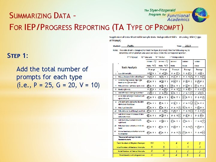 SUMMARIZING DATA – FOR IEP/PROGRESS REPORTING (TA TYPE OF PROMPT) STEP 1: Add the