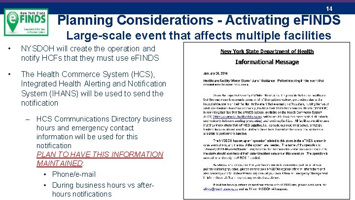14 Planning Considerations - Activating e. FINDS Large-scale event that affects multiple facilities •