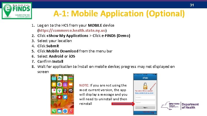 31 A-1: Mobile Application (Optional) 1. Log on to the HCS from your MOBILE